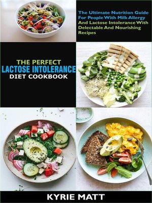 cover image of The Perfect Lactose Intolerance Diet Cookbook